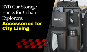 BYD Car Storage Hacks for Urban Explorers: Accessories for City Living