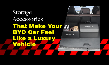 Storage Accessories That Make Your BYD Car Feel Like a Luxury Vehicle
