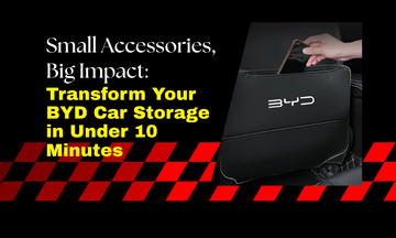 Small Accessories, Big Impact: Transform Your BYD Car Storage in Under 10 Minutes