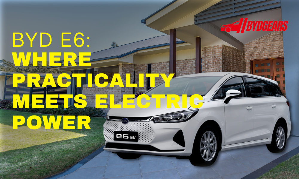 BYD E6: Where Practicality Meets Electric Power